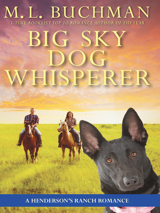 Title details for Big Sky Dog Whisperer by M. L. Buchman - Available